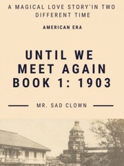 Until We Meet Again Book I: 1903 Esperanza Novel