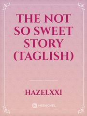 The Not So Sweet Story (Taglish) Book
