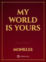 My world is yours Book