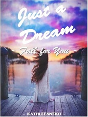 Just A Dream: FALL FOR YOU [TAGALOG/FILIPINO] Book