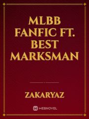 MLBB FanFic Ft. Best Marksman Yss Ashley Fanfic