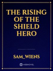 The Rising of the Shield Hero The Legend Of The Legendary Heroes Novel