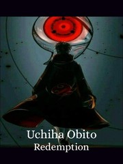 Uchiha Obito : Redemption Obito Novel