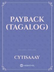 Payback (Tagalog) Payback Novel