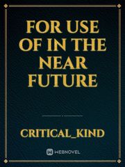 For use of in the near future Book