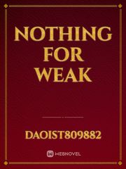 Nothing for weak Book