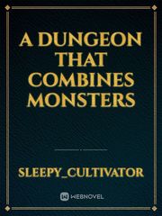 A Dungeon that Combines Monsters Book