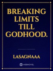 Breaking Limits Till Godhood. Book