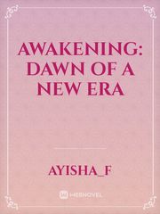 Awakening: Dawn of A New Era Book