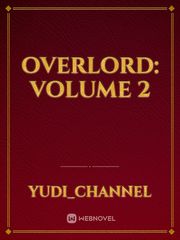 Overlord: volume 2 Overlord Volume 14 Novel