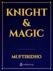 KNIGHT & MAGIC Knight's & Magic Novel