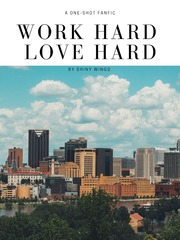 WORK HARD, LOVE HARD! (ONE-SHOT) Canva Novel