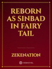 Reborn as Sinbad in fairy tail Genderbender Novel