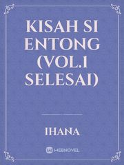 KISAH SI ENTONG (VOL.1 SELESAI) Metropolitan Novel