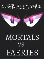 Mortals vs Faeries Faerie Novel