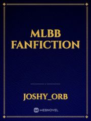 MLBB Fanfiction Fanfiction Novel