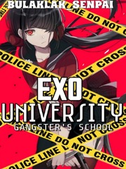 EXO UNIVERSITY: GANGSTERS SCHOOL Book
