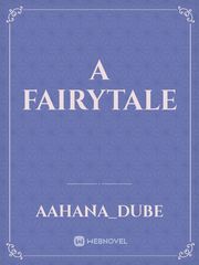 A Fairytale Fairytale Novel