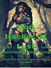 God Hacker of Lust Goblin King Novel