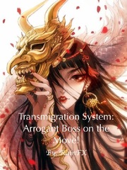 Transmigration System: Arrogant Boss on the Move! Book