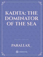 Kadita: The Dominator of the Sea Book