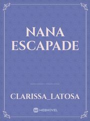 Nana escapade Nana Novel