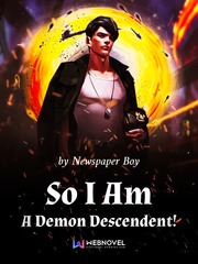 So I Am A Demon Descendent! Japanese Novel
