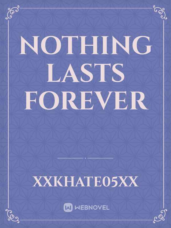 Nothing lasts forever Book