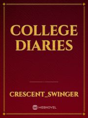 COLLEGE DIARIES College Novel