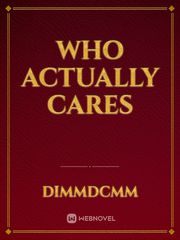 Who Actually Cares Book