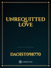 UNREQUITTED LOVE Book