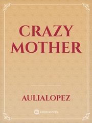 Crazy Mother Mother Novel