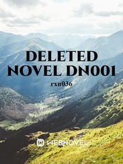 Deleted Novel DN001 3 Will Be Free Novel