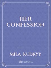 Her confession Confession Novel
