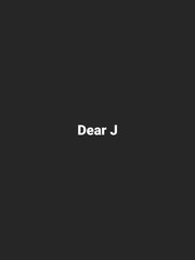 Dear J Before You Go Novel