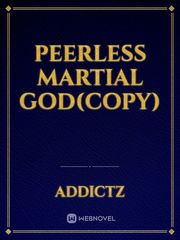 Peerless Martial God(copy) Book