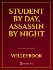 Student by Day, Assassin by Night Book