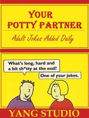Your Potty Partner : Adult Jokes Added Daily Bad Novel