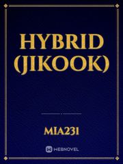 Hybrid (Jikook) Jikook Novel