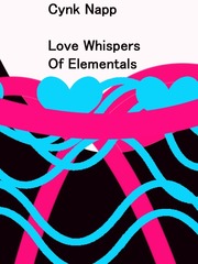Love Whispers Of Elementals (Cynk Napp) Entwined Novel