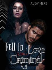 Fell in LOVE with a CRIMINAL Vidio Novel