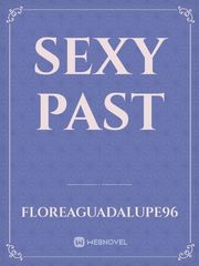 sexy past Sexy Novel