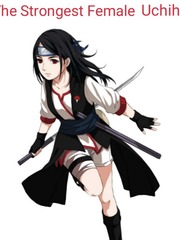 The Strongest Female Uchiha Book