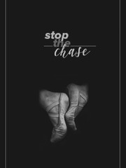 Stop The Chase Dance Novel