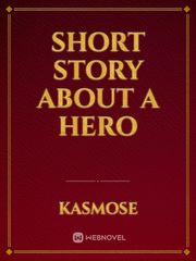 Short Story about a Hero Book