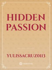 Hidden Passion Passion Novel