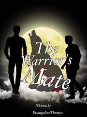 The Warrior's mate Mate Novel