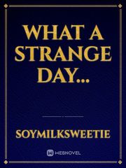 What A Strange Day... D Day Novel