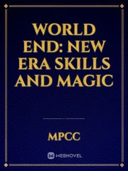 World End: New Era
skills and magic Book