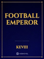 Football Emperor Netherlands Novel